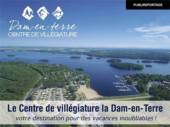 Le Centre de villégiature la Dam-en-Terre : votre destination pour des vacances inoubliables!